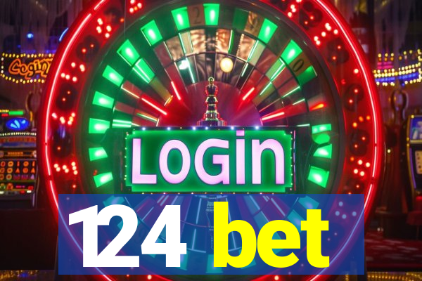 124 bet